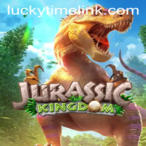 The Exciting World of JurassicKingdom: A Deep Dive into LuckyTime