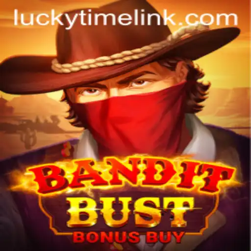 BanditBustBonusBuy: Thrilling Gameplay Awaits with LuckyTime Feature