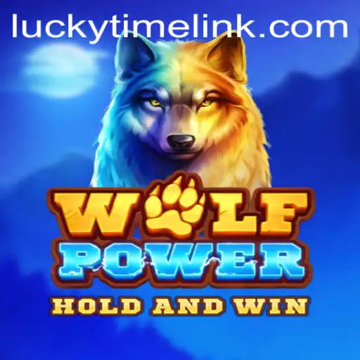 WolfPower and LuckyTime: A Thrilling Gaming Experience
