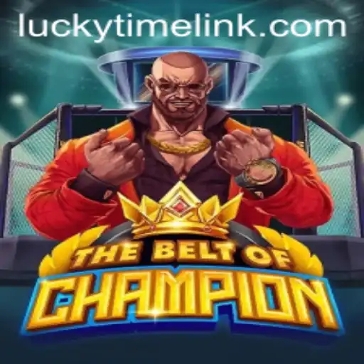 TheBeltOfChampion: Unveiling the Thrilling World of LuckyTime Adventures